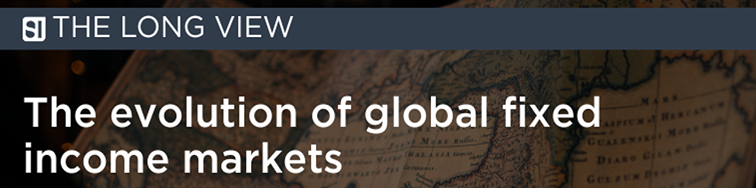 The long view: The evolution of fixed income markets