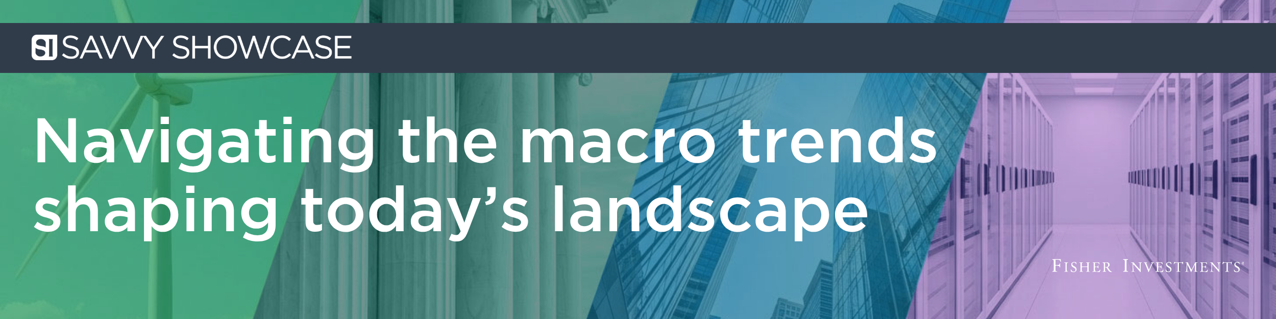 Navigating the macro trends shaping today’s landscape