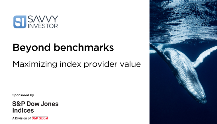 Beyond benchmarks: Maximizing index provider value | Savvy Investor