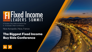 Fixed Income Leaders Summit EU (Nice) 4-6 Oct 2022