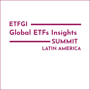 Virtual Event 14-15 Apr 2021: 2nd Annual ETFGI Global ETFs Insights Summit - Latin America
