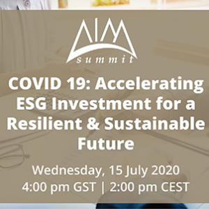 Webinar 15 Jul 2020: COVID 19 - Accelerating ESG Investment for a Resilient & Sustainable Future