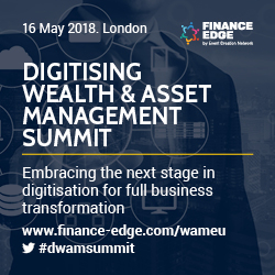 Digitising Wealth & Asset Management Summit (London) 16 May 2018