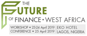 The Future of Finance West Africa 2019 (Lagos) 23-25 Apr