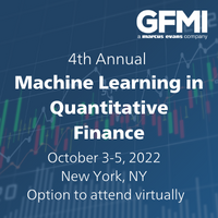 Machine Learning in Quantitative Finance (New York City) 3-5 Oct 2022