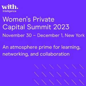Women's Private Capital Summit (New York City) 30 Nov - 1 Dec 2023