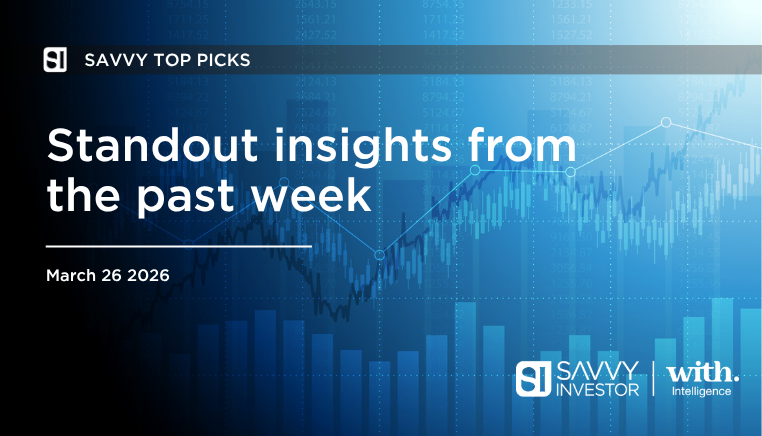 Insights you might have missed last week By: Gary Adams , Senior Investment Content Specialist | 26 Mar 2026